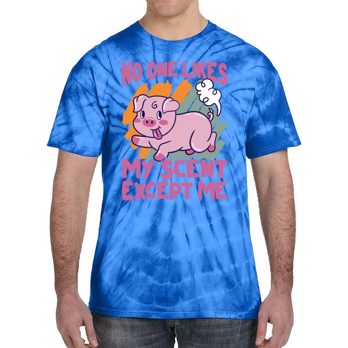 No One Likes My Scent Except Me Funny Farting Pig Cute Gift Tie-Dye T-Shirt