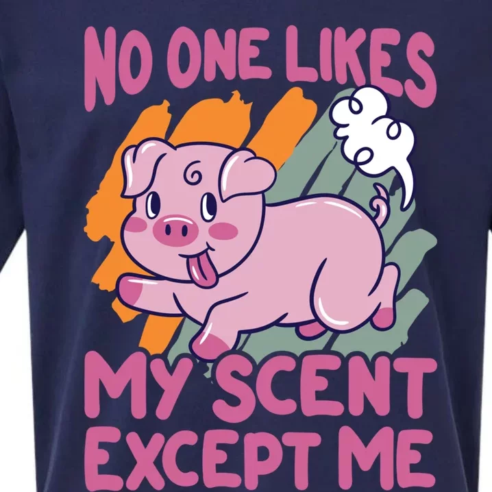 No One Likes My Scent Except Me Funny Farting Pig Cute Gift Sueded Cloud Jersey T-Shirt