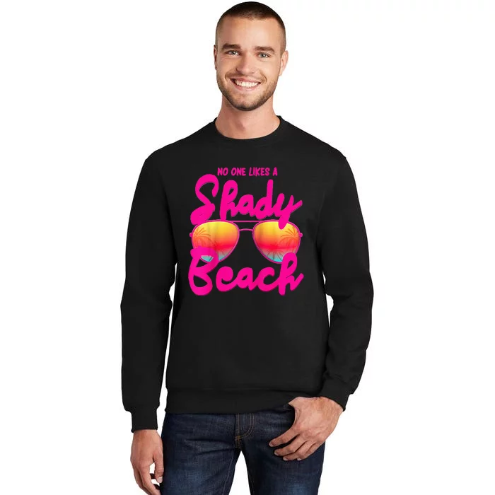 No One Like A Shady Beach And Vacay Mode Traveling Surfing Sweatshirt