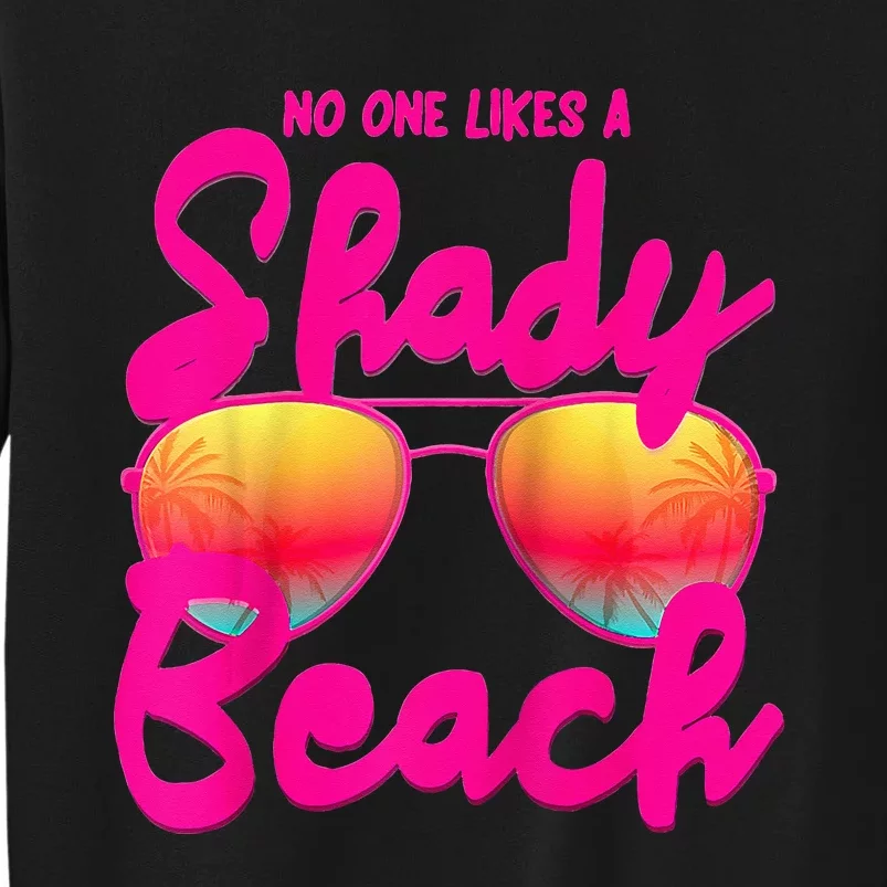 No One Like A Shady Beach And Vacay Mode Traveling Surfing Sweatshirt