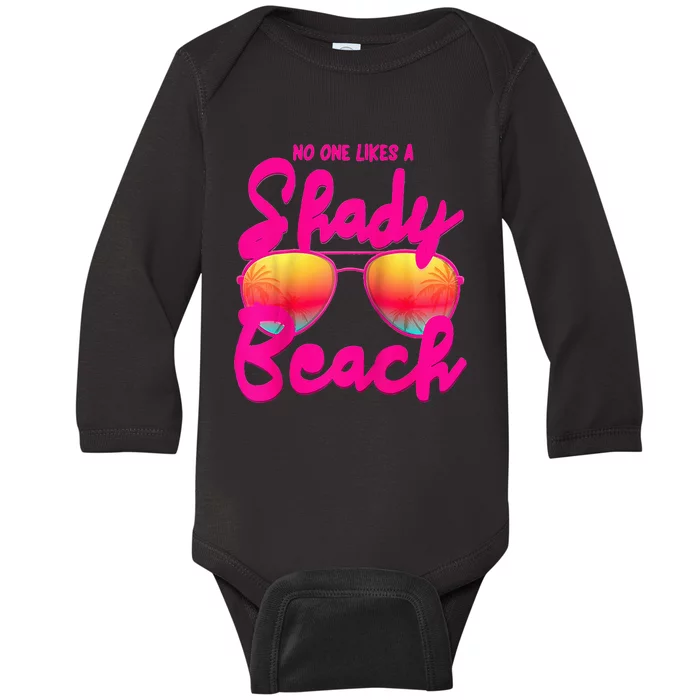 No One Like A Shady Beach And Vacay Mode Traveling Surfing Baby Long Sleeve Bodysuit