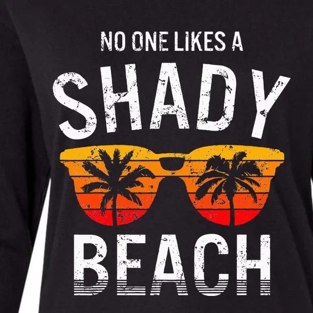 No One Like A Shady Beach Vacay Mode Traveling Surfing Women Womens Cotton Relaxed Long Sleeve T-Shirt