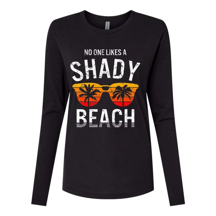 No One Like A Shady Beach Vacay Mode Traveling Surfing Women Womens Cotton Relaxed Long Sleeve T-Shirt