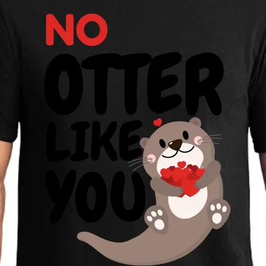 No Otter Like You Funny Otter Phrase Sweet Otter Gift Pajama Set