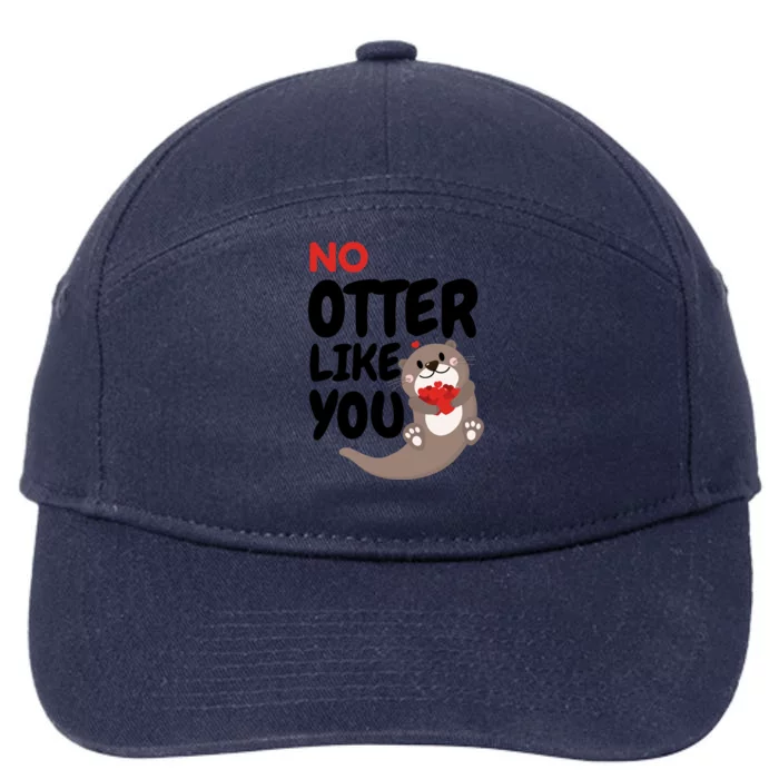 No Otter Like You Funny Otter Phrase Sweet Otter Gift 7-Panel Snapback Hat