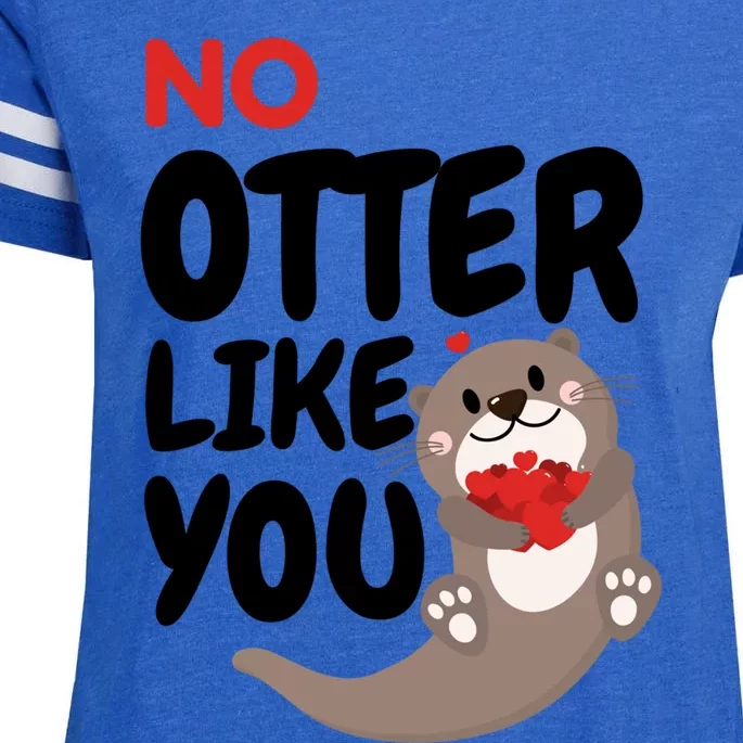 No Otter Like You Funny Otter Phrase Sweet Otter Gift Enza Ladies Jersey Football T-Shirt