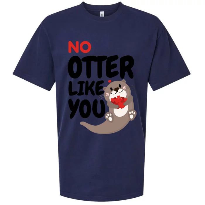 No Otter Like You Funny Otter Phrase Sweet Otter Gift Sueded Cloud Jersey T-Shirt