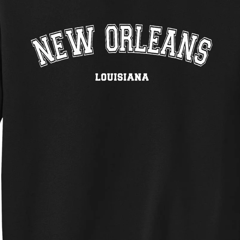 New Orleans Louisiana Tall Sweatshirt