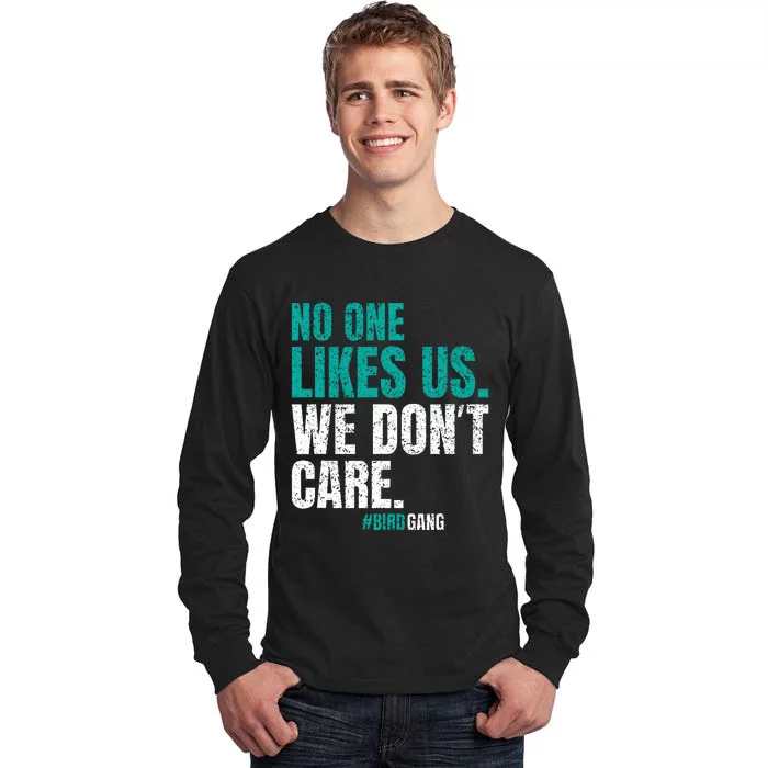 No One Likes Us We Don't Care Motivational Philly Vintage Tall Long Sleeve T-Shirt