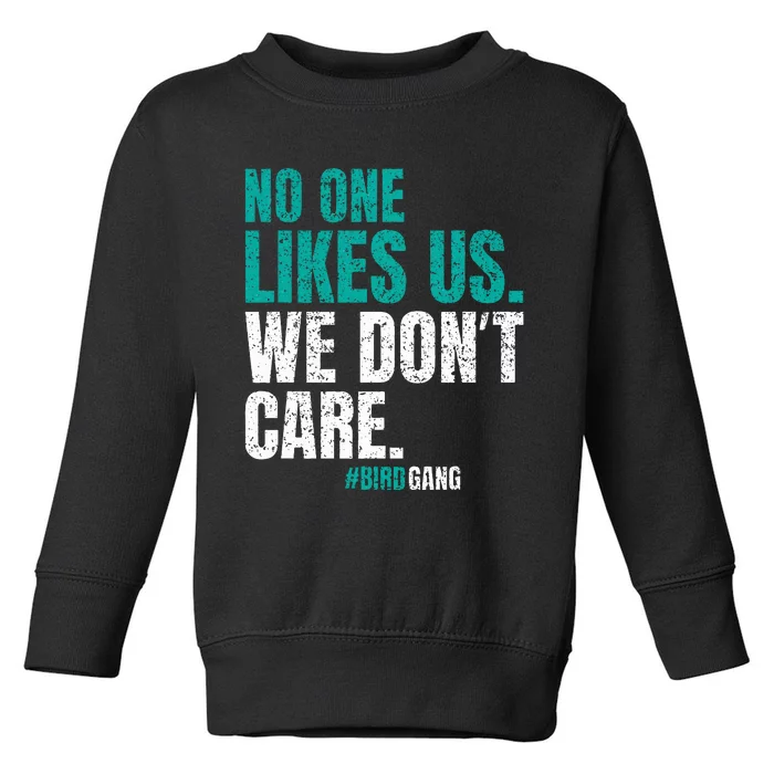 No One Likes Us We Don't Care Motivational Philly Vintage Toddler Sweatshirt