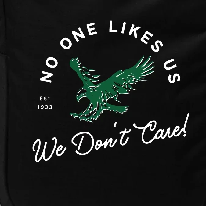 No One Likes Us We Don't Care Philly Football Philadelphia Lover Team Impact Tech Backpack