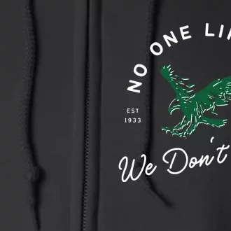 No One Likes Us We Don't Care Philly Football Philadelphia Lover Team Full Zip Hoodie