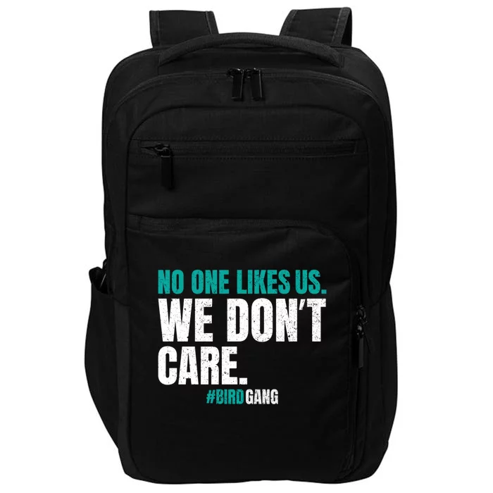 No One Likes Us We Don't Care Philly Philadelphia Football Impact Tech Backpack