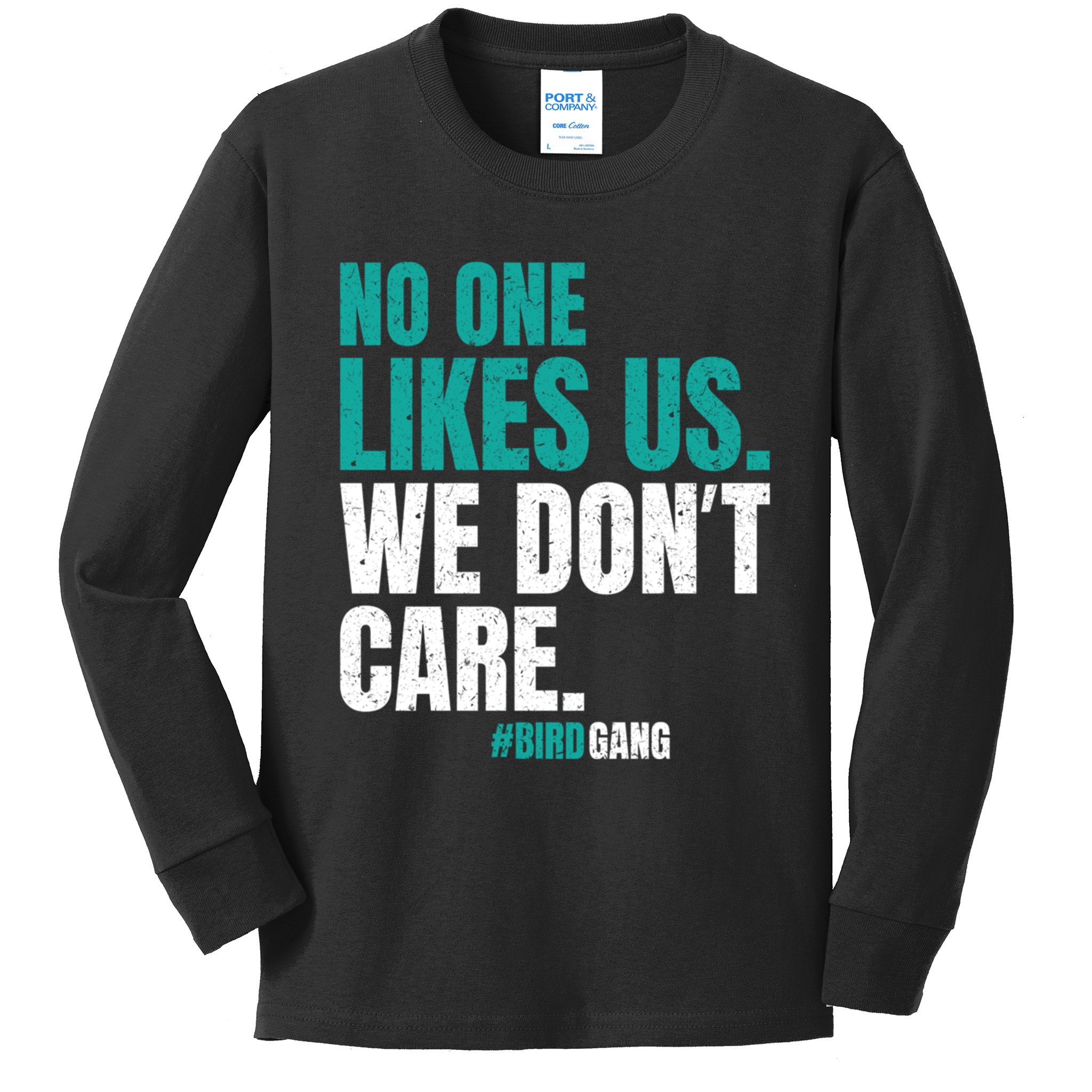 Philadelphia Eagles Bird Gang No One Likes Us We Don't Care Shirt