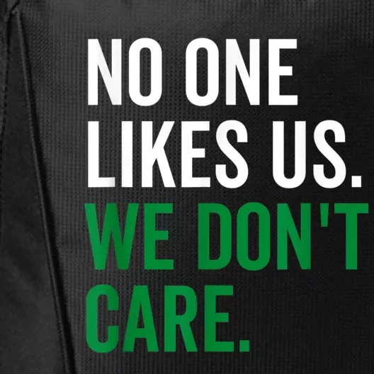 No One Likes Us We Don't Care Philadelphia Philly Fan City Backpack