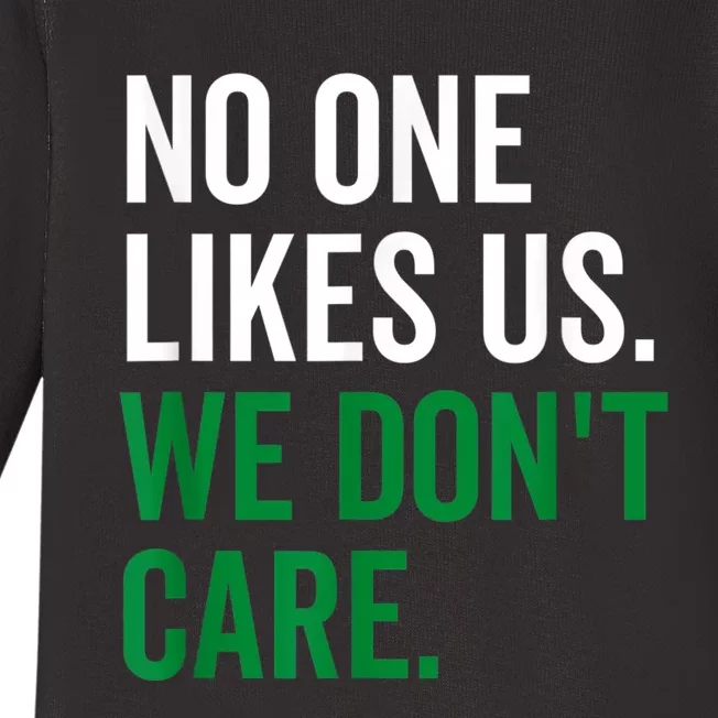 No One Likes Us We Don't Care Philadelphia Philly Fan Baby Long Sleeve Bodysuit