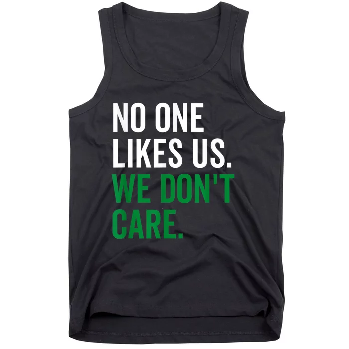 No One Likes Us We Don't Care Philadelphia Philly Fan Tank Top