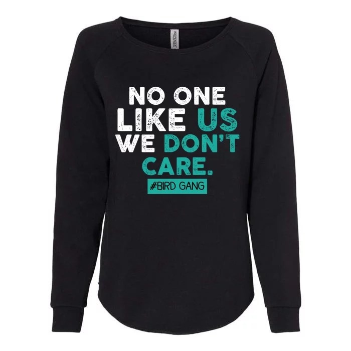 No One Likes Us We Don't Care Vintage Philly Bird Gang Funny Womens California Wash Sweatshirt