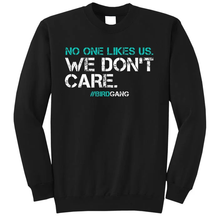 No One Likes Us We Don't Care Vintage Philly Motivational Sweatshirt