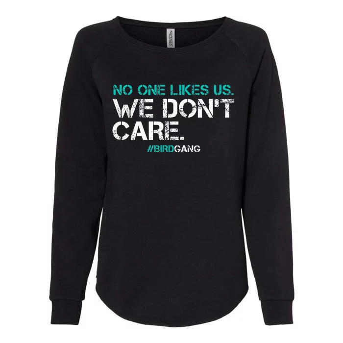 No One Likes Us We Don't Care Vintage Philly Motivational Womens California Wash Sweatshirt