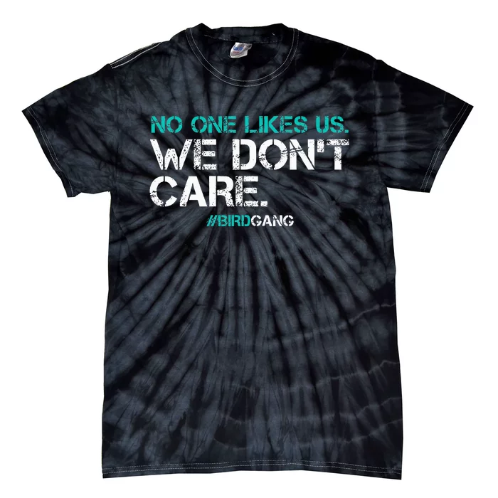 No One Likes Us We Don't Care Vintage Philly Motivational Tie-Dye T-Shirt