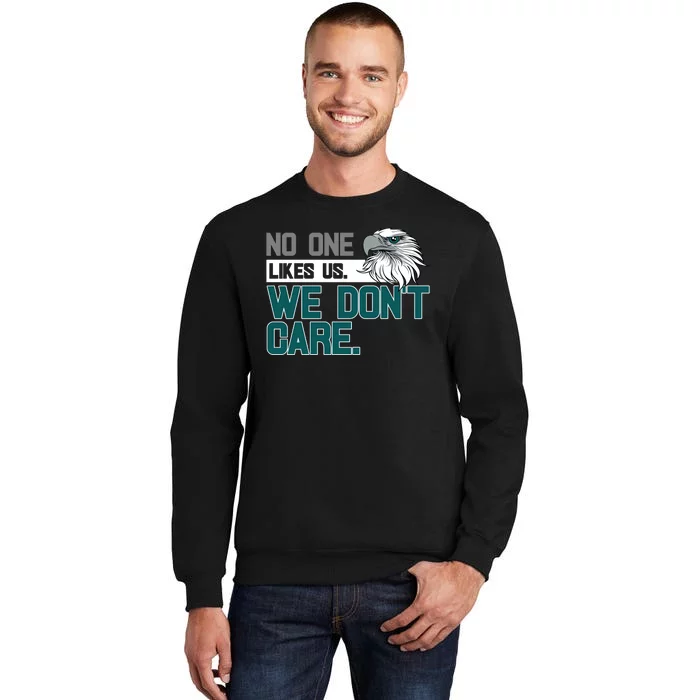 No One Likes Us We Don't Care Football Fan Sweatshirt