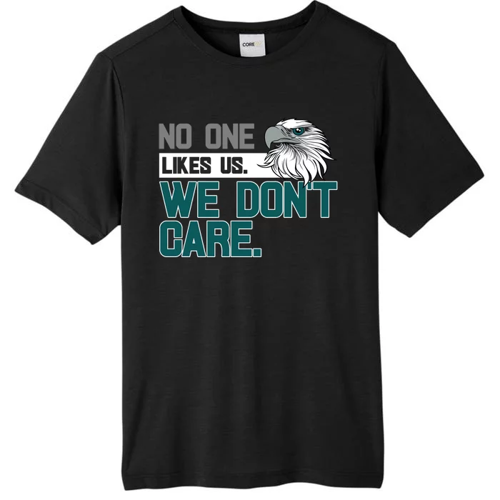 No One Likes Us We Don't Care Football Fan ChromaSoft Performance T-Shirt