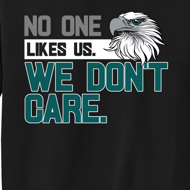 No One Likes Us We Don't Care Football Fan Tall Sweatshirt