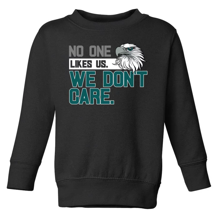 No One Likes Us We Don't Care Football Fan Toddler Sweatshirt