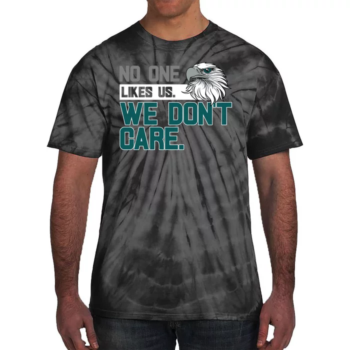 No One Likes Us We Don't Care Football Fan Tie-Dye T-Shirt