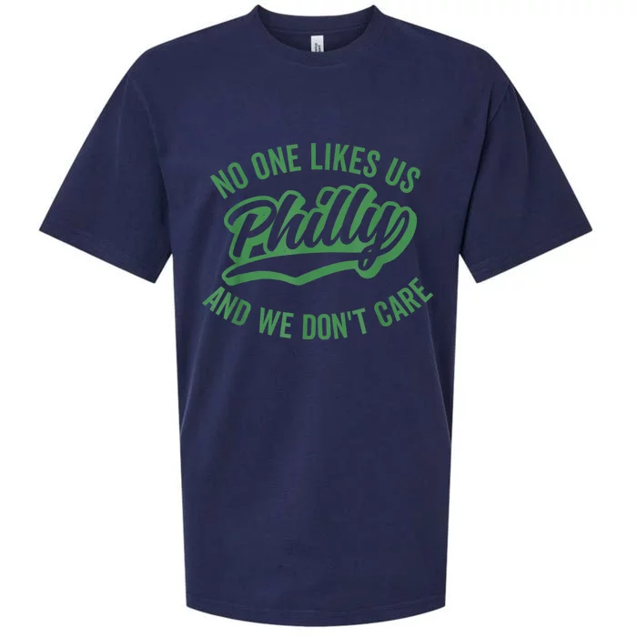 No One Likes Us We Don't Care Philadelphia Philly Fan Sueded Cloud Jersey T-Shirt