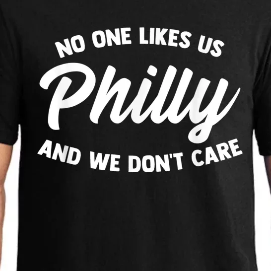 No One Likes Us We Don't Care Philadelphia Philly Fan Pajama Set