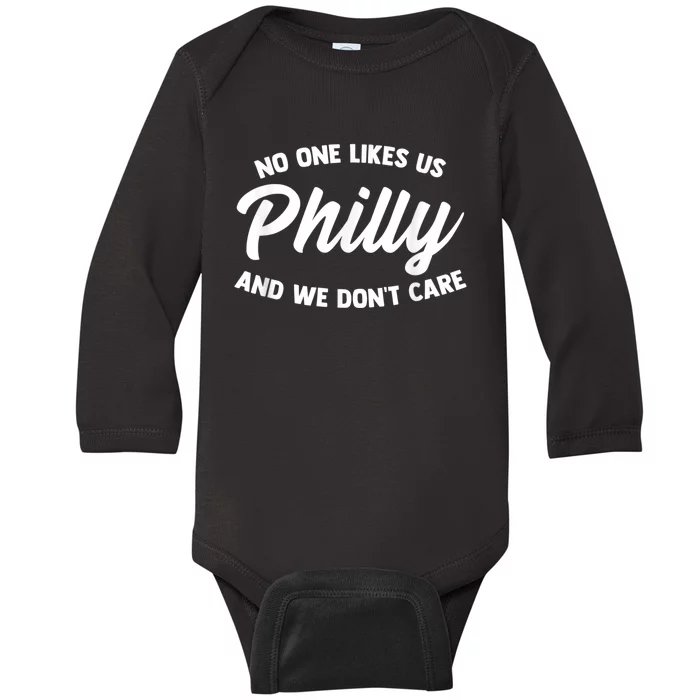 No One Likes Us We Don't Care Philadelphia Philly Fan Baby Long Sleeve Bodysuit