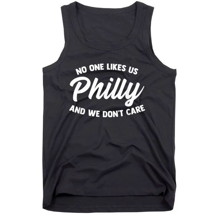 No One Likes Us We Don't Care Philadelphia Philly Fan Tank Top