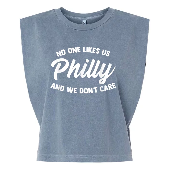 No One Likes Us We Don't Care Philadelphia Philly Fan Garment-Dyed Women's Muscle Tee