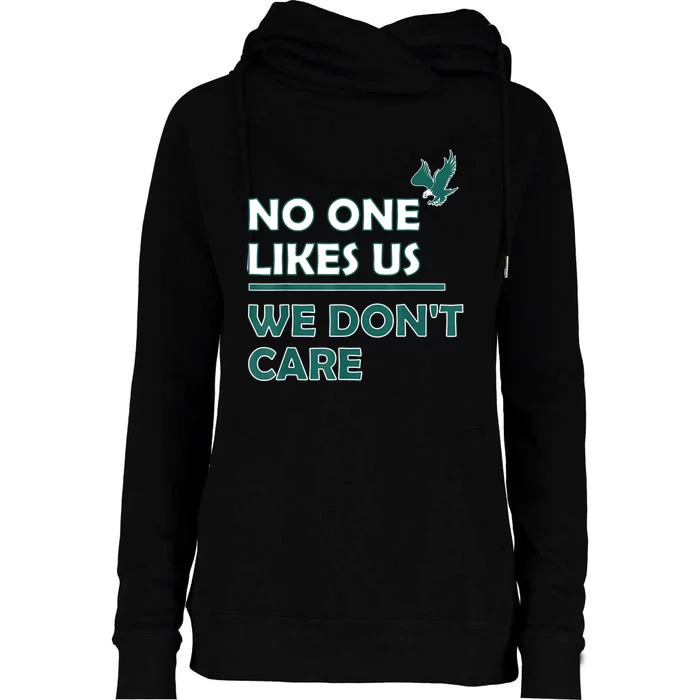 No One Likes Us We Don't Care Funny Philadelphia Philly Fan Womens Funnel Neck Pullover Hood