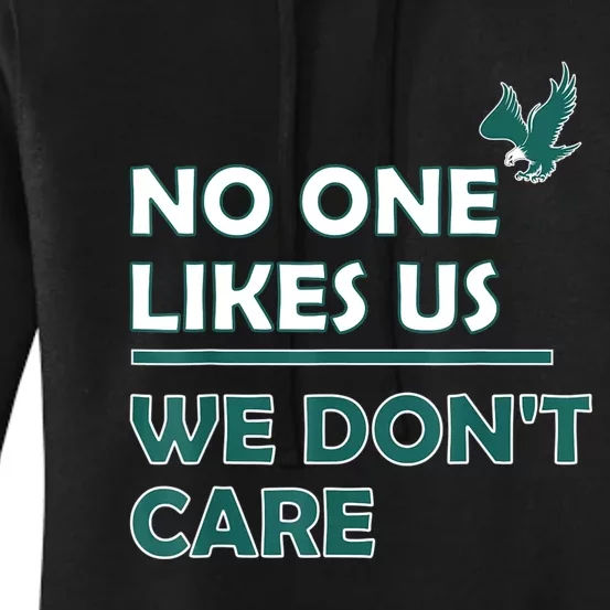 No One Likes Us We Don't Care Funny Philadelphia Philly Fan Women's Pullover Hoodie