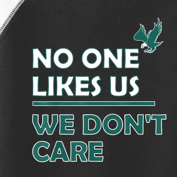 No One Likes Us We Don't Care Funny Philadelphia Philly Fan Toddler Fine Jersey T-Shirt