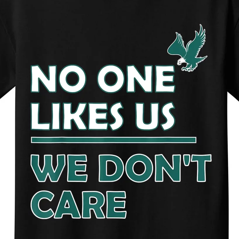 No One Likes Us We Don't Care Funny Philadelphia Philly Fan Kids T-Shirt