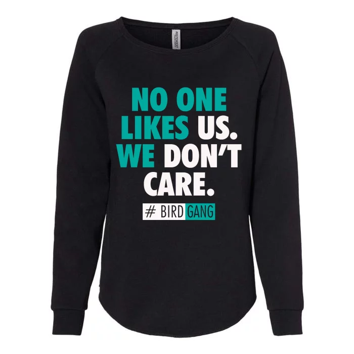 No One Likes Us We Don't Care Philly Bird Gang Football Womens California Wash Sweatshirt