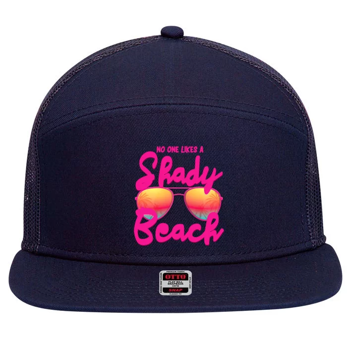 No One Like A Shady Beach And Vacay Mode Traveling Surfing Gift 7 Panel Mesh Trucker Snapback Hat