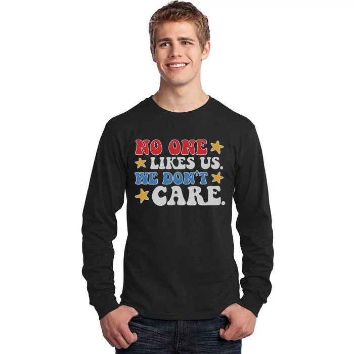 No One Likes Us Usa Stars Tall Long Sleeve T-Shirt