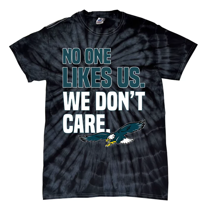 No One Likes Us We Don't Care Philadelphia Philly Fan Tie-Dye T-Shirt