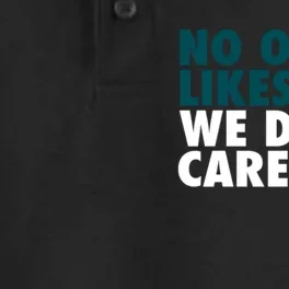 No One Likes Us We Don't Care Philadelphia Philly Fan Dry Zone Grid Performance Polo