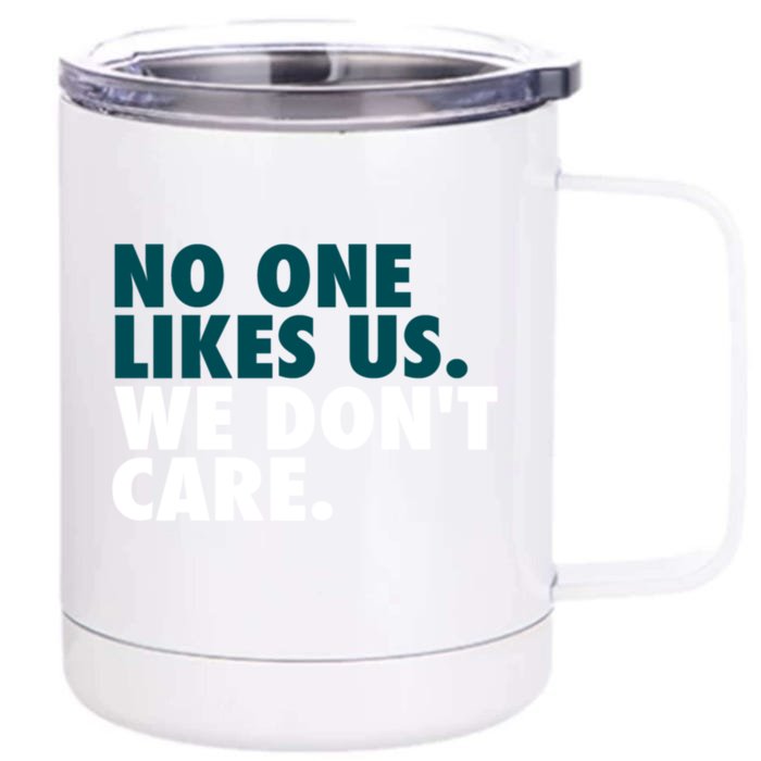 No One Likes Us We Don't Care Philadelphia Philly Fan Front & Back 12oz Stainless Steel Tumbler Cup