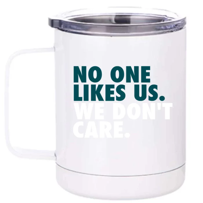 No One Likes Us We Don't Care Philadelphia Philly Fan Front & Back 12oz Stainless Steel Tumbler Cup