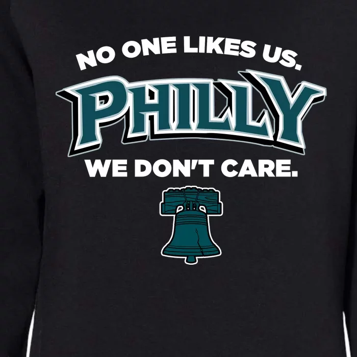 No One Likes Us We Don't Care Philly Philadelphia Womens California Wash Sweatshirt