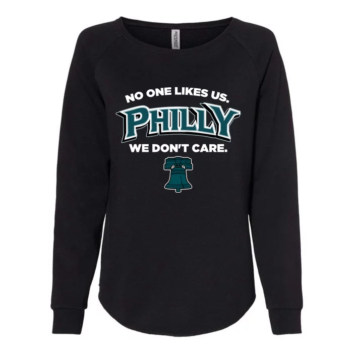 No One Likes Us We Don't Care Philly Philadelphia Womens California Wash Sweatshirt