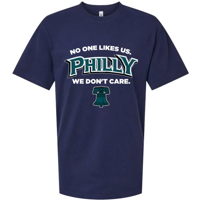 No One Likes Us We Don't Care Philly Philadelphia Sueded Cloud Jersey T-Shirt