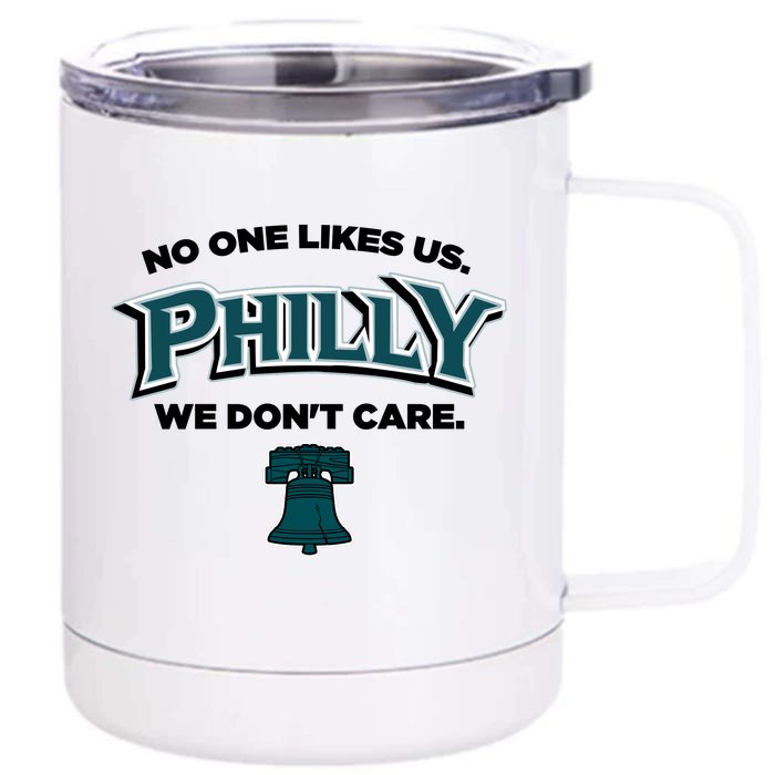 No One Likes Us We Don't Care Philly Philadelphia Front & Back 12oz Stainless Steel Tumbler Cup